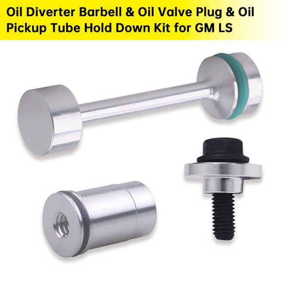Oil Diverter Barbell & Oil Valve Plug & Oil Pickup Tube Hold Down Kit for GM LS