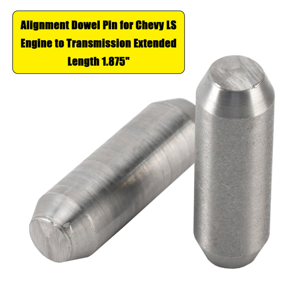 Chevy LS Engine to Transmission Extended Length 1.875 Inch Alignment Dowel Pin