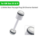 LS Billet Rear Passage Plug Oil Diverter Barbell for GM Gen III & IV-2