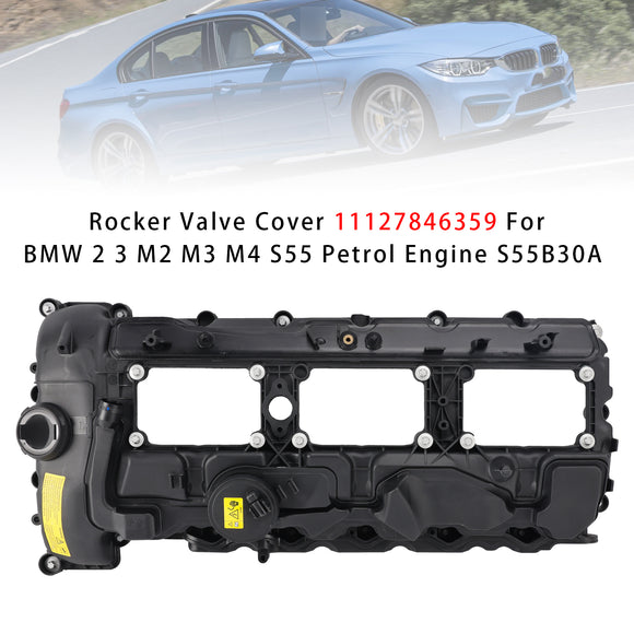 Rocker Valve Cover 11127846359 For BMW 2 3 M2 M3 M4 S55 Petrol Engine S55B30A
