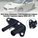 PCV Hose Connector 11821AA660 For Subaru Forester Impreza Legacy WRX 2011-2018-2