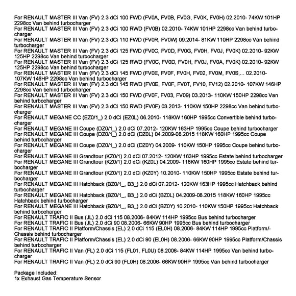 OPEL MOVANO B Van X62 2.3 CDTI FWD FV 02.2012-81KW 110HP 2298cc Van behind turbocharger Exhaust Gas Temperature Sensor 8200930751