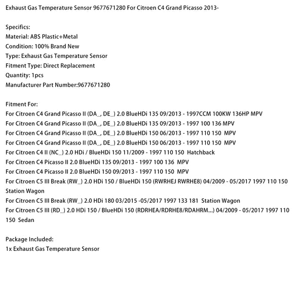Citroen C5 III RD_ 2.0 HDi 150/BlueHDi 150 RDRHEA/RDRHE8/RDAHRM... 04/2009-05/2017 1997 110 150 Sedan Exhaust Gas Temperature Sensor 9677671280